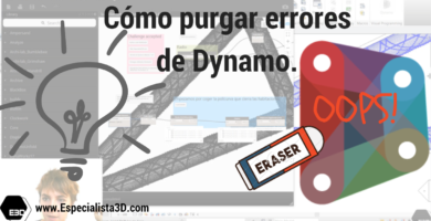 Purgar_errores_en_Dynamo_Especialista3D