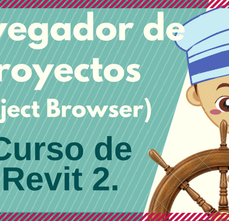 Navegador de Proyectos de Revit