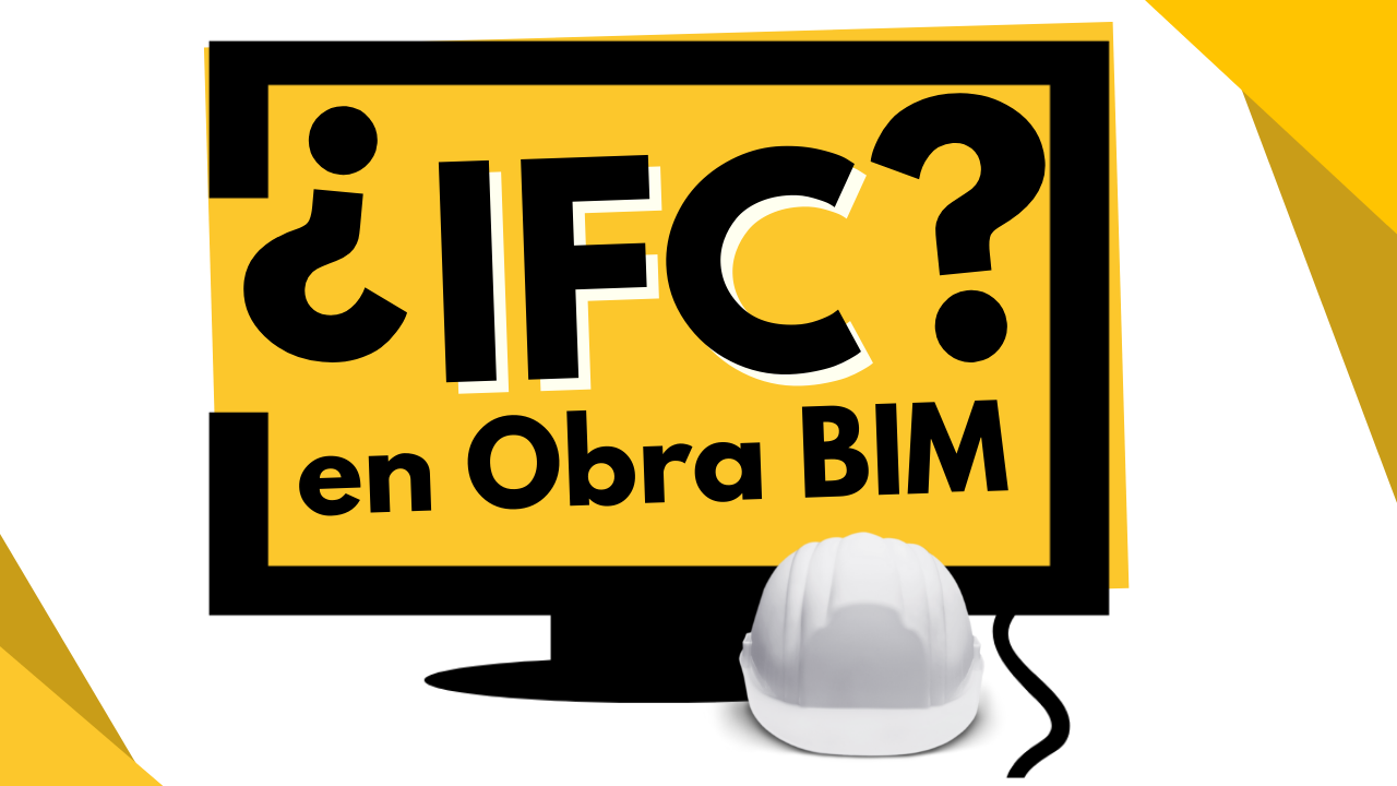 ✓¿Qué es IFC? IFC y los Estándares BIM